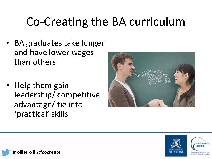 Co-Creating the BA curriculum • BA graduates take longer and have lower wages than