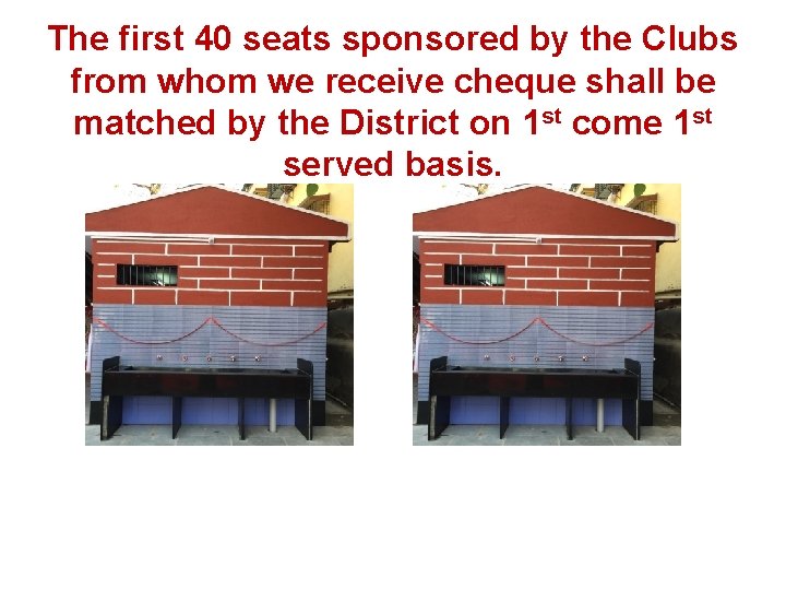 The first 40 seats sponsored by the Clubs from whom we receive cheque shall