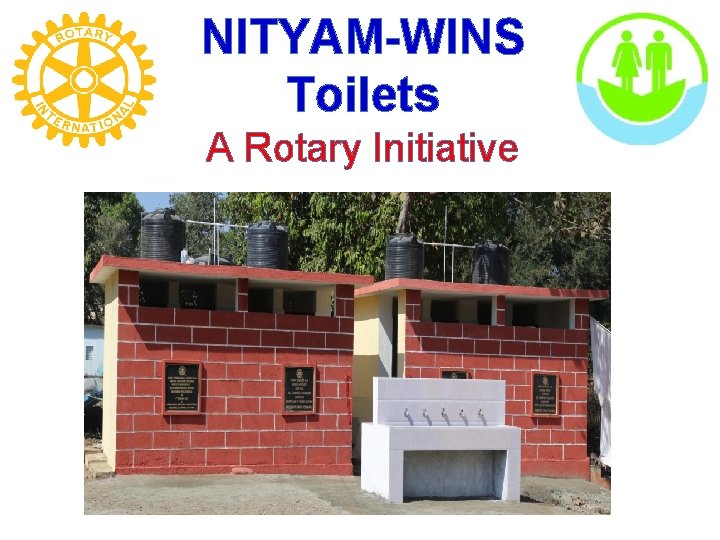 NITYAM-WINS Toilets A Rotary Initiative 