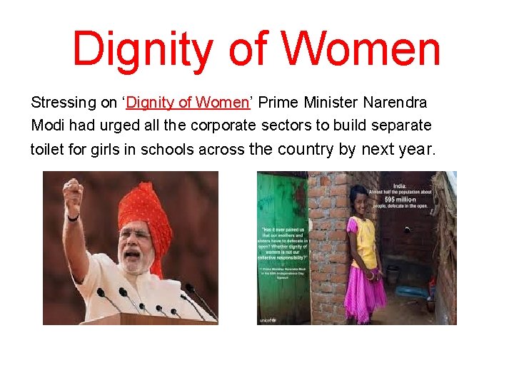 Dignity of Women Stressing on ‘Dignity of Women’ Prime Minister Narendra Modi had urged