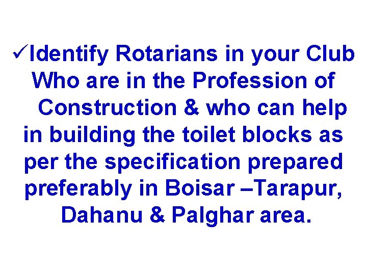 üIdentify Rotarians in your Club Who are in the Profession of Construction & who