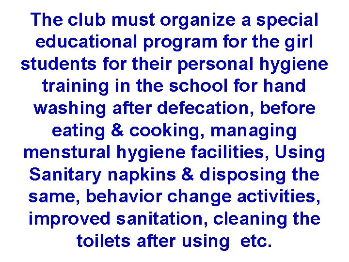 The club must organize a special educational program for the girl students for their