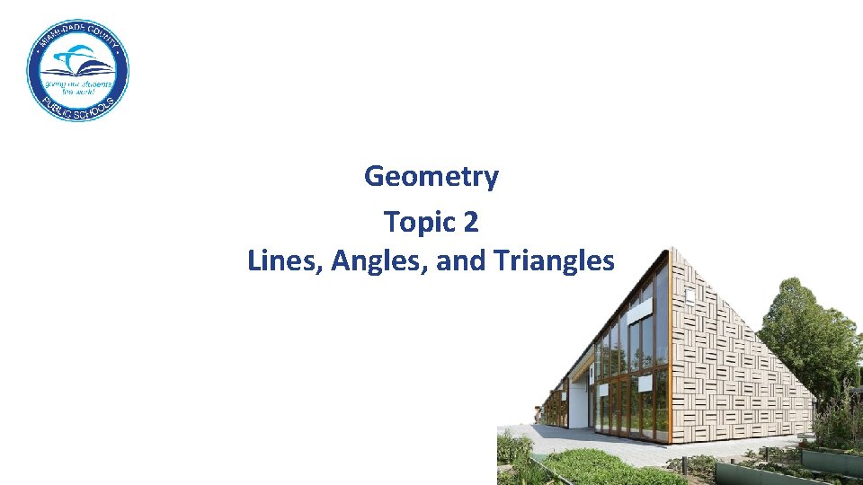 Geometry Topic 2 Lines, Angles, and Triangles 