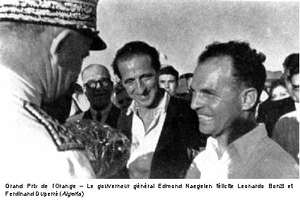 Grand Prix de l’Orange – Le gouverneur général Edmond Naegelen félicite Leonardo Bonzi et