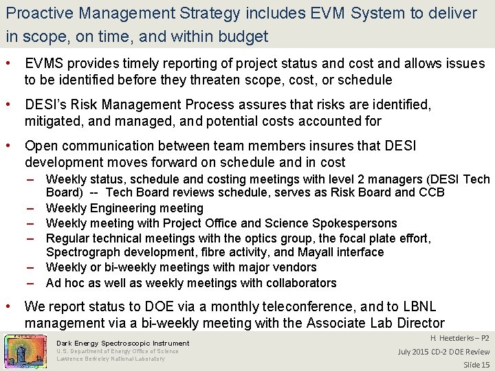 Proactive Management Strategy includes EVM System to deliver in scope, on time, and within