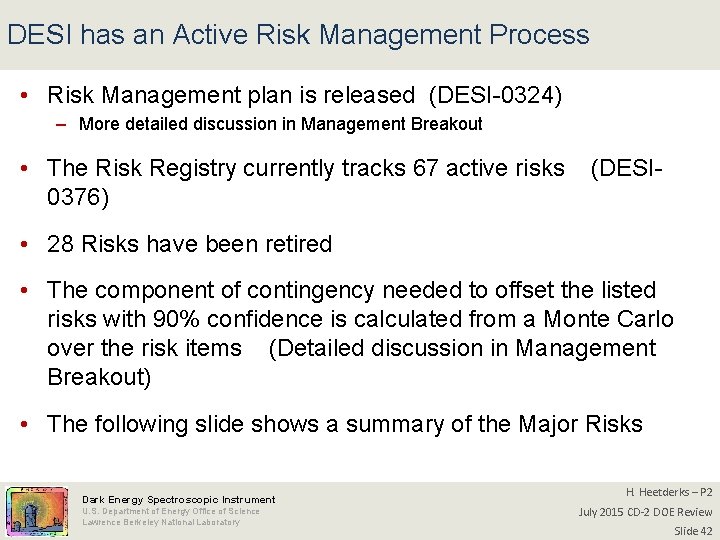 DESI has an Active Risk Management Process • Risk Management plan is released (DESI-0324)