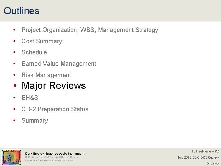 Outlines • Project Organization, WBS, Management Strategy • Cost Summary • Schedule • Earned