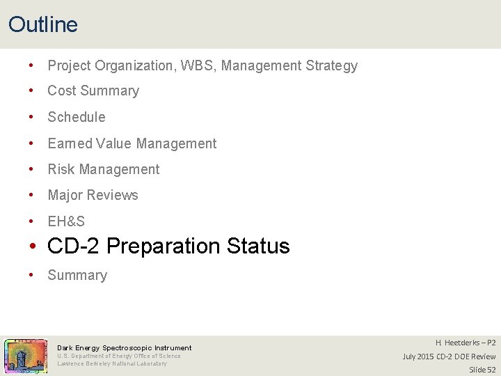 Outline • Project Organization, WBS, Management Strategy • Cost Summary • Schedule • Earned