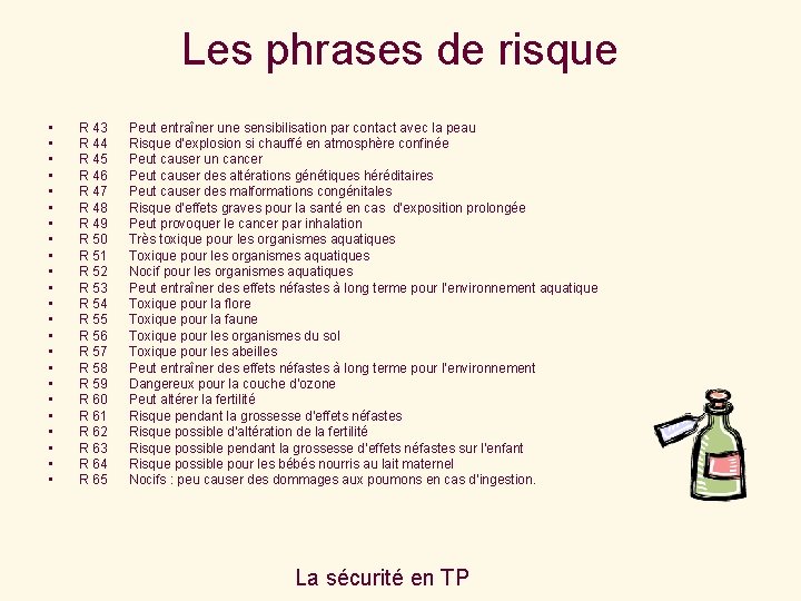 Les phrases de risque • • • • • • R 43 R 44