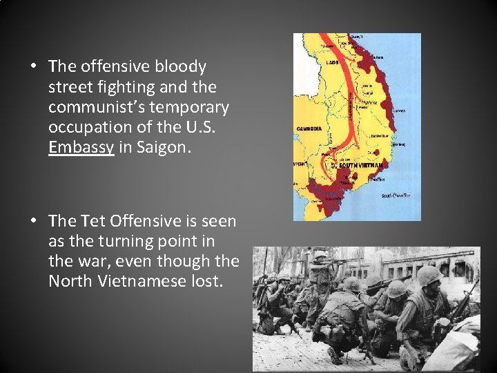  • The offensive bloody street fighting and the communist’s temporary occupation of the
