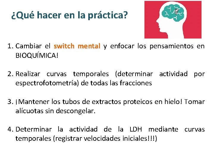 ¿Qué hacer en la práctica? 1. Cambiar el switch mental y enfocar los pensamientos