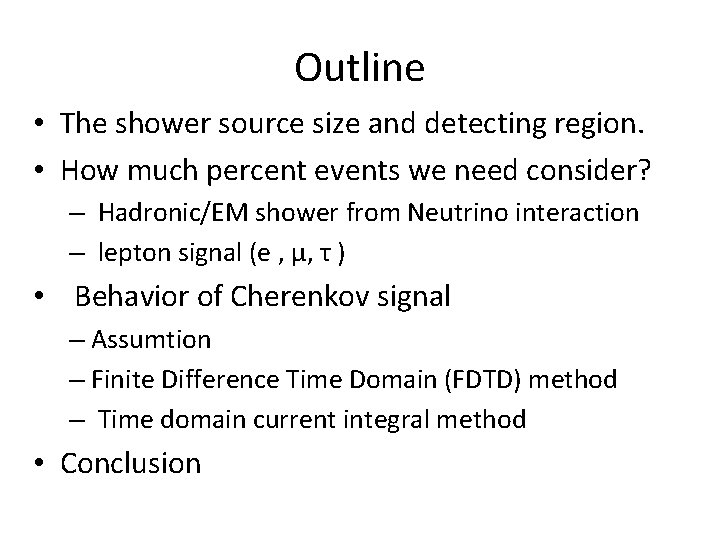 Outline • The shower source size and detecting region. • How much percent events Outline • The shower source size and detecting region. • How much percent events
