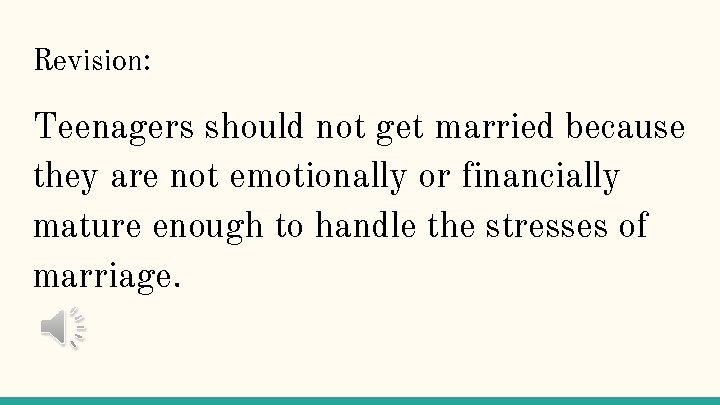 Revision: Teenagers should not get married because they are not emotionally or financially mature