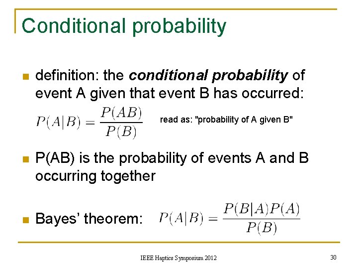 Conditional probability n definition: the conditional probability of event A given that event B