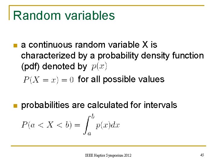 Random variables n a continuous random variable X is characterized by a probability density