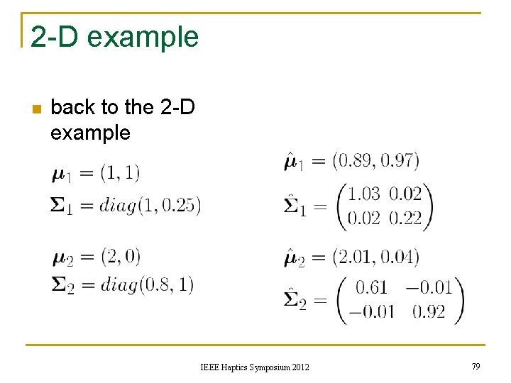 2 -D example n back to the 2 -D example IEEE Haptics Symposium 2012