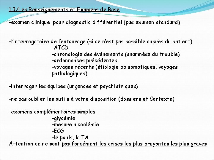 1. 3/Les Renseignements et Examens de Base -examen clinique pour diagnostic différentiel (pas examen