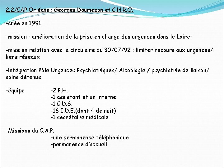 2. 2/CAP Orléans : Georges Daumezon et C. H. R. O. -crée en 1991