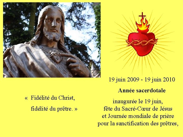 19 juin 2009 - 19 juin 2010 Année sacerdotale « Fidélité du Christ, fidélité
