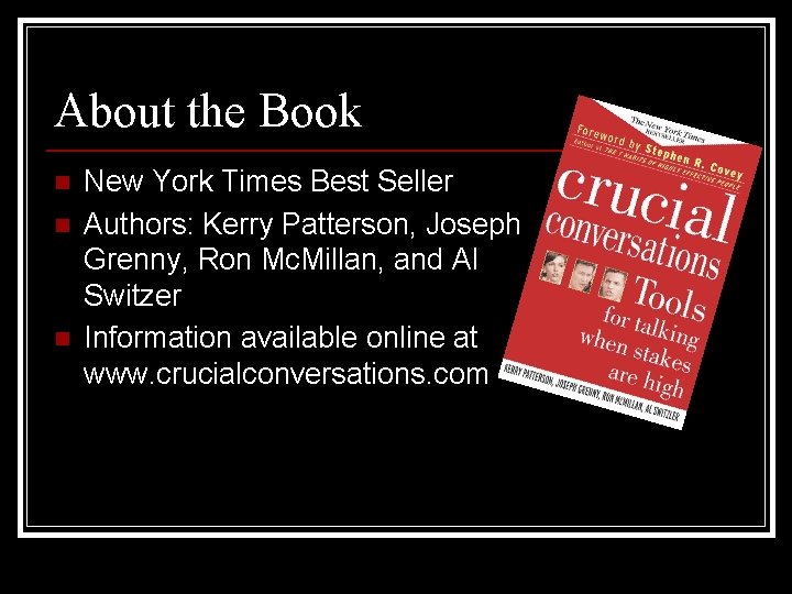 About the Book n n n New York Times Best Seller Authors: Kerry Patterson,