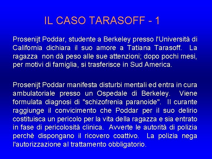 IL CASO TARASOFF - 1 Prosenijt Poddar, studente a Berkeley presso l'Università di California