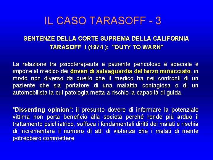 IL CASO TARASOFF - 3 SENTENZE DELLA CORTE SUPREMA DELLA CALIFORNIA TARASOFF I (1974