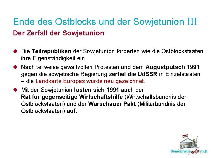 Ende des Ostblocks und der Sowjetunion III Der Zerfall der Sowjetunion l Die Teilrepubliken