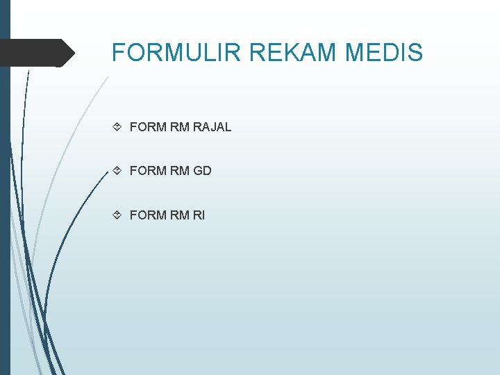 FORMULIR REKAM MEDIS FORM RM RAJAL FORM RM GD FORM RM RI 