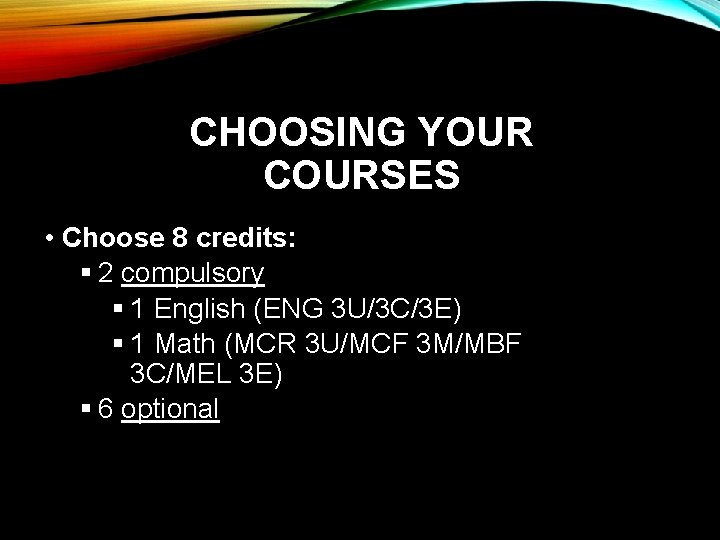 CHOOSING YOUR COURSES • Choose 8 credits: § 2 compulsory § 1 English (ENG