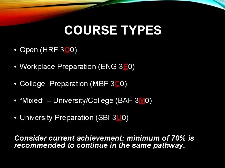 COURSE TYPES • Open (HRF 3 O 0) • Workplace Preparation (ENG 3 E