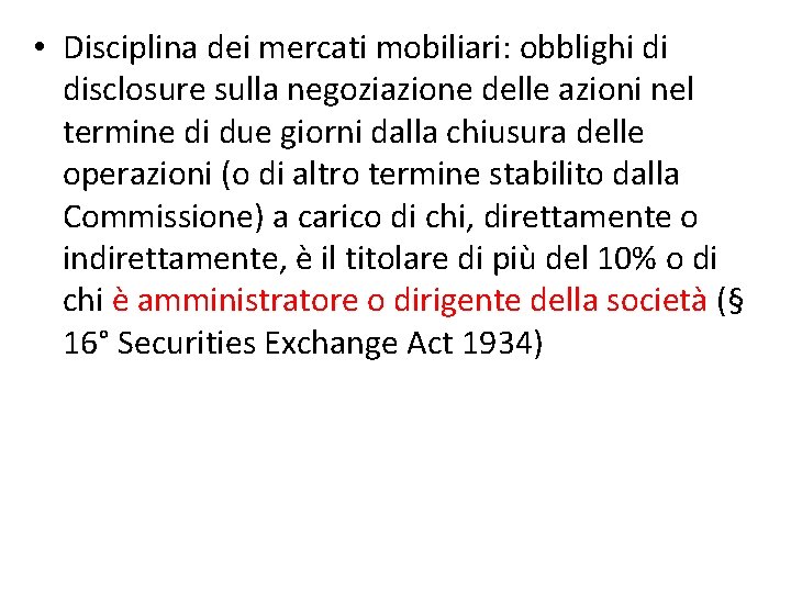  • Disciplina dei mercati mobiliari: obblighi di disclosure sulla negoziazione delle azioni nel