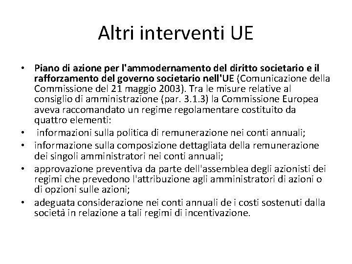 Altri interventi UE • Piano di azione per l'ammodernamento del diritto societario e il