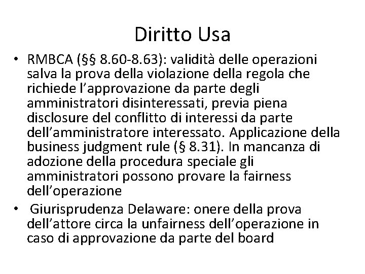 Diritto Usa • RMBCA (§§ 8. 60 -8. 63): validità delle operazioni salva la