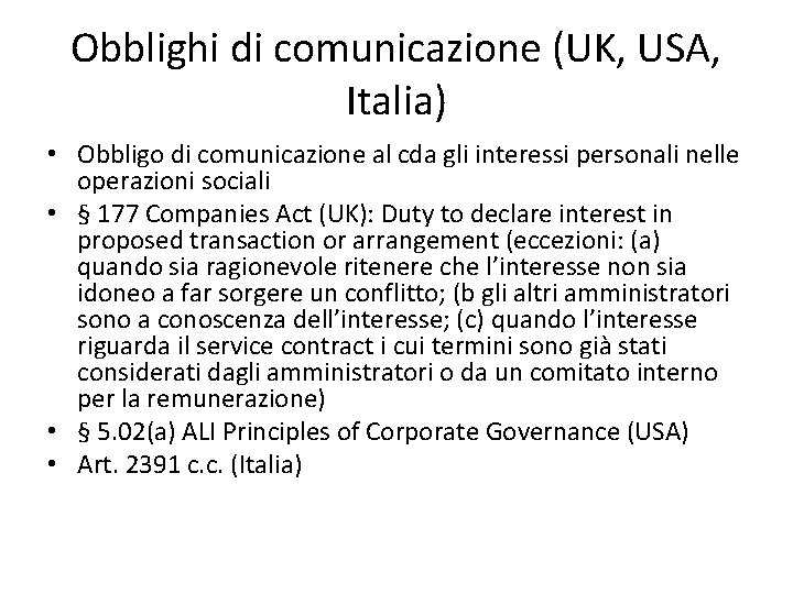 Obblighi di comunicazione (UK, USA, Italia) • Obbligo di comunicazione al cda gli interessi