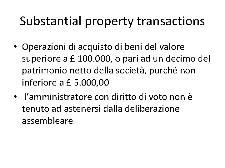 Substantial property transactions • Operazioni di acquisto di beni del valore superiore a £