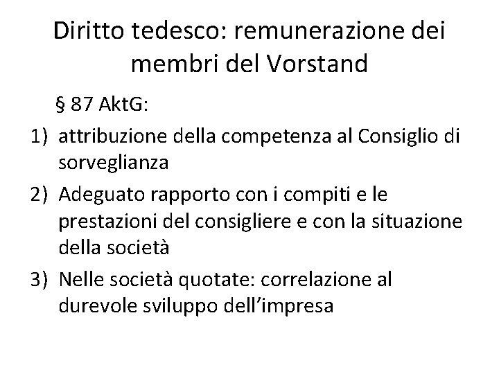 Diritto tedesco: remunerazione dei membri del Vorstand § 87 Akt. G: 1) attribuzione della