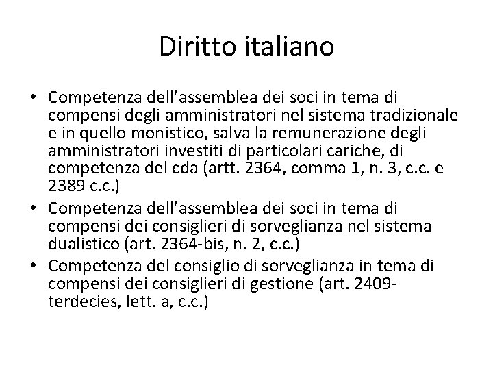 Diritto italiano • Competenza dell’assemblea dei soci in tema di compensi degli amministratori nel