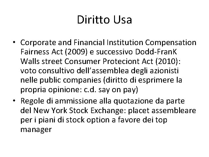 Diritto Usa • Corporate and Financial Institution Compensation Fairness Act (2009) e successivo Dodd-Fran.