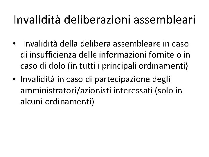 Invalidità deliberazioni assembleari • Invalidità della delibera assembleare in caso di insufficienza delle informazioni