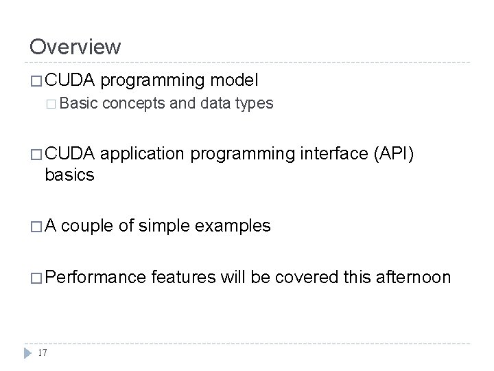 Overview � CUDA � Basic � CUDA programming model concepts and data types application