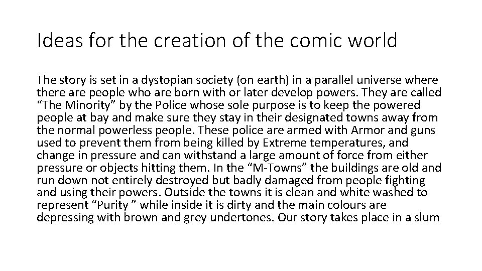 Ideas for the creation of the comic world The story is set in a Ideas for the creation of the comic world The story is set in a