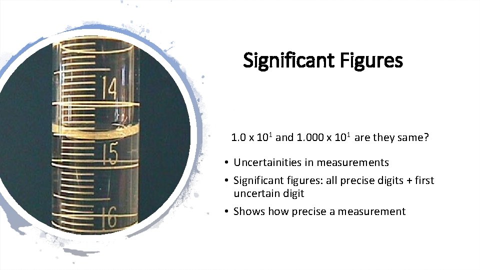 Significant Figures 1. 0 x 101 and 1. 000 x 101 are they same? Significant Figures 1. 0 x 101 and 1. 000 x 101 are they same?