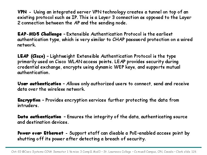 VPN - Using an integrated server VPN technology creates a tunnel on top of