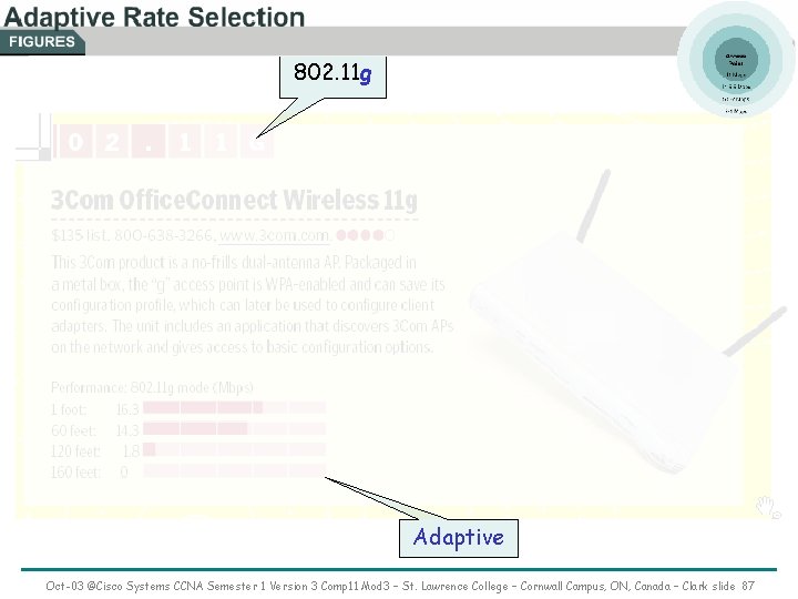 802. 11 g Adaptive Oct-03 ©Cisco Systems CCNA Semester 1 Version 3 Comp 11
