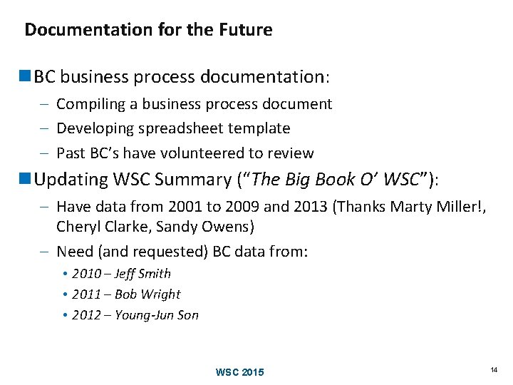 Documentation for the Future n BC business process documentation: – Compiling a business process Documentation for the Future n BC business process documentation: – Compiling a business process