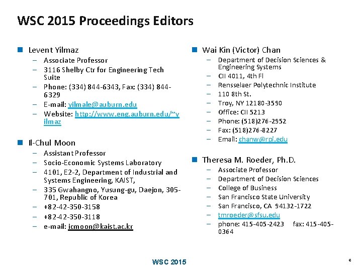 WSC 2015 Proceedings Editors n Levent Yilmaz – Associate Professor – 3116 Shelby Ctr WSC 2015 Proceedings Editors n Levent Yilmaz – Associate Professor – 3116 Shelby Ctr