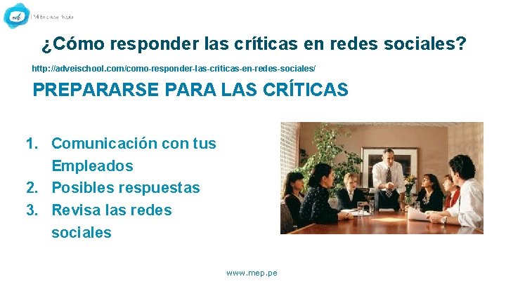 ¿Cómo responder las críticas en redes sociales? http: //adveischool. com/como-responder-las-criticas-en-redes-sociales/ PREPARARSE PARA LAS CRÍTICAS