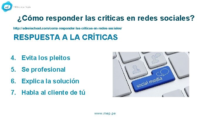 ¿Cómo responder las críticas en redes sociales? http: //adveischool. com/como-responder-las-criticas-en-redes-sociales/ RESPUESTA A LA CRÍTICAS