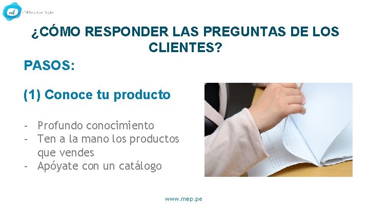 ¿CÓMO RESPONDER LAS PREGUNTAS DE LOS CLIENTES? PASOS: (1) Conoce tu producto - Profundo