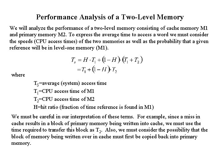 Performance Analysis of a Two-Level Memory We will analyze the performance of a two-level